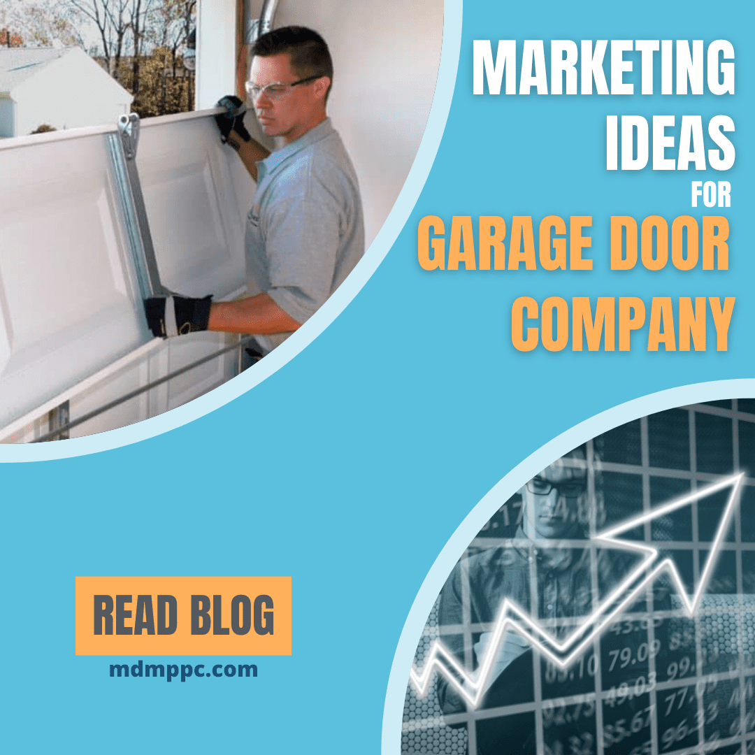 10 Proven Marketing Ideas for Your Garage Door Company | MDMPPC