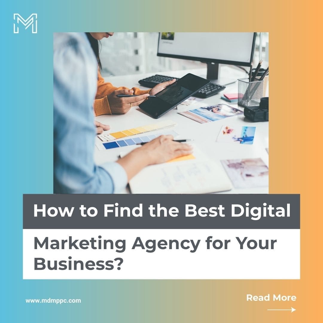 How to Find the Best Digital Marketing Agency for Your Business?